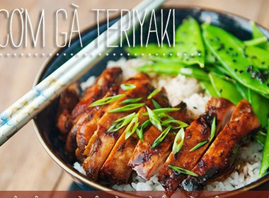 Bữa cơm lạ miệng với thực đơn cơm gà teriyaki